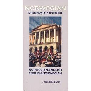 Norwegian-English/English-Norwegian Dictionary & Phrasebook, Paperback - J. Gill Holland imagine