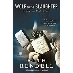 Wolf to the Slaughter: An Inspector Wexford Mystery, Paperback - Ruth Rendell imagine