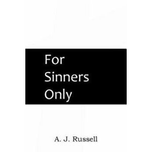 For Sinners Only, Paperback - A. J. Russell imagine