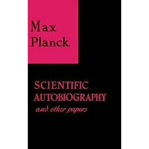 Scientific Autobiography and Other Papers, Hardcover - Max Planck imagine