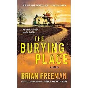 The Burying Place, Paperback - Brian Freeman imagine