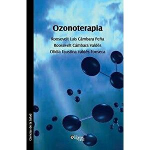 Ozonoterapia, Paperback - Roosevelt Luis Cambara Pena imagine