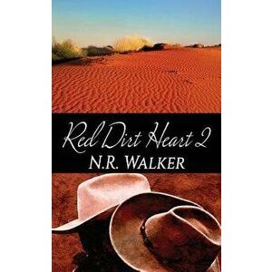 Red Dirt Heart 2, Paperback - N. R. Walker imagine