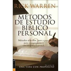 M todos de Estudio B blico Personal: M todos Sencillos, Paso a Paso Para Comprensi n Y Crecimiento Personal, Paperback - Rick Warren imagine