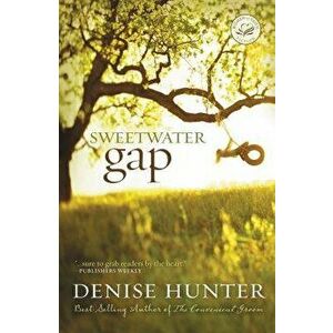 Sweetwater Gap, Paperback - Denise Hunter imagine