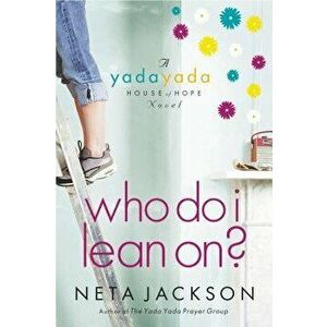 Who Do I Lean On?, Paperback - Neta Jackson imagine