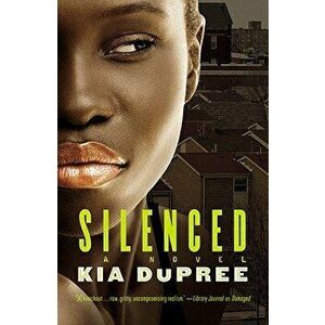 Silenced, Paperback - Kia Dupree imagine