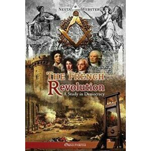 The French Revolution, Paperback - Nesta Webster imagine