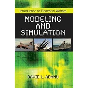 Introduction to Electronic Warfare Modeling and Simulation, Paperback - David L. Adamy imagine