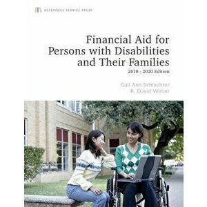 Financial Aid for Persons with Disabilities and Their Families, Paperback - Gail Ann Schlachter imagine