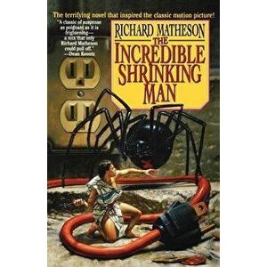 The Incredible Shrinking Man, Paperback - Richard Matheson imagine
