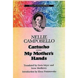 Cartucho and My Mother's Hands, Paperback - Nellie Campobello imagine