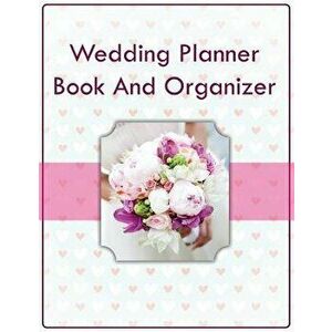 Wedding Planner Book and Organizer, Paperback - Speedy Publishing LLC imagine
