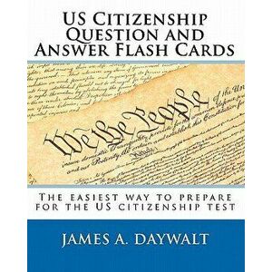 Us Citizenship Question and Answer Flash Cards, Paperback - James Daywalt imagine