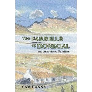 The Farrells of Donegal: And Associated Families, Paperback - Sam Hanna imagine