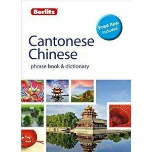Berlitz Phrase Book & Dictionary Cantonese Chinese(bilingual Dictionary), Paperback - Berlitz Publishing imagine