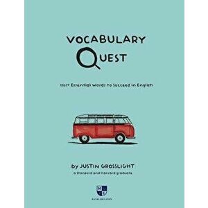 Vocabulary Quest: 1101+ Essential Words to Succeed in English, Paperback - Justin Grosslight imagine