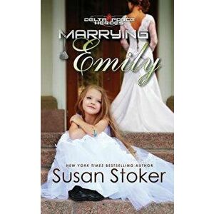 Marrying Emily, Paperback - Susan Stoker imagine