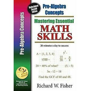 Pre-Algebra Concepts: Re-Designed Library Version, Paperback - Richard W. Fisher imagine