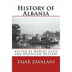 History of Albania, Paperback - Tajar Zavalani imagine