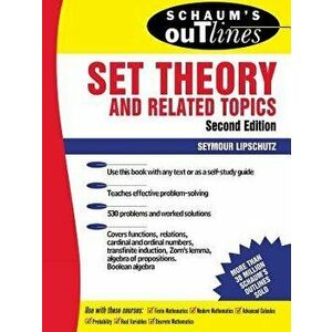 Schaum's Outline of Set Theory and Related Topics, Paperback - Seymour Lipschutz imagine