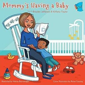Mommy's Having a Baby, Paperback - Braylen Jefferson imagine