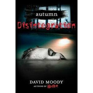 Autumn: Disintegration: Disintegration, Paperback - David Moody imagine