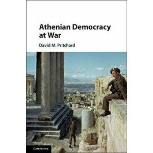 Athenian Democracy at War, Hardcover - David M. Pritchard imagine