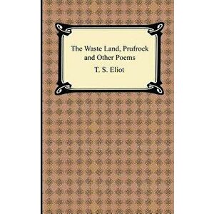 The Waste Land, Prufrock and Other Poems, Paperback - T. S. Eliot imagine