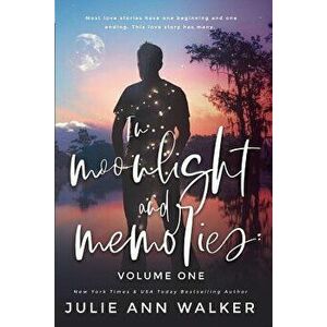 In Moonlight and Memories: Volume One, Paperback - Julie Ann Walker imagine