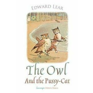 The Owl and the Pussy-Cat, Paperback - Edward Lear imagine
