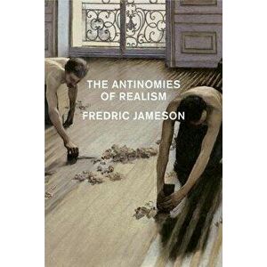 The Antinomies of Realism, Paperback - Fredric Jameson imagine