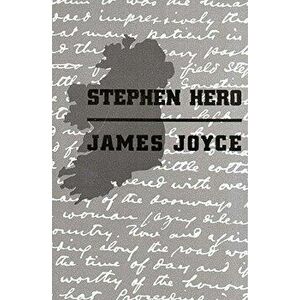 Stephen Hero, Paperback - James Joyce imagine
