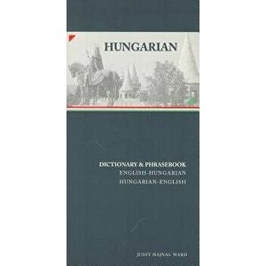 Hungarian-English/English-Hungarian Dictionary & Phrasebook Hungarian-English/English-Hungarian Dictionary & Phrasebook, Paperback - Judit Ward imagine