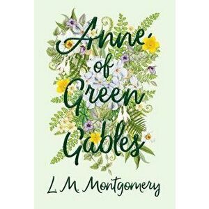 Anne of Green Gables - L. M. Montgomery imagine