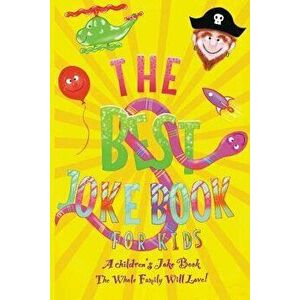 The Best Kids Joke Book for Kids: A Children, Paperback - Cindy Merrylove imagine