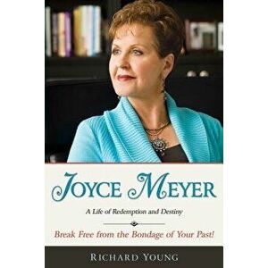 Joyce Meyer: A Life of Redemption and Destiny, Paperback - Richard Young imagine