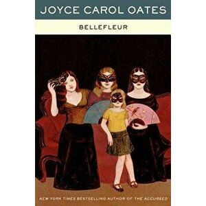Bellefleur, Paperback - Joyce Carol Oates imagine