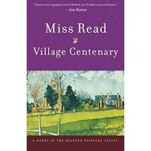 Village Centenary, Paperback - Miss Read imagine