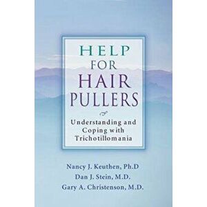 Help for Hair Pullers, Paperback - Nancy Keuthen imagine