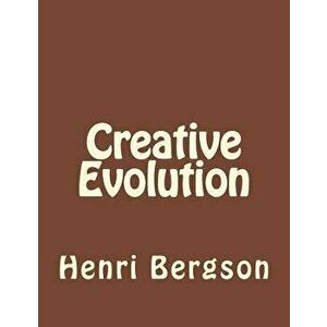 Creative Evolution, Paperback - Henri Bergson imagine