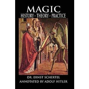 Magic: History, Theory, Practice - Ernst Schertel imagine