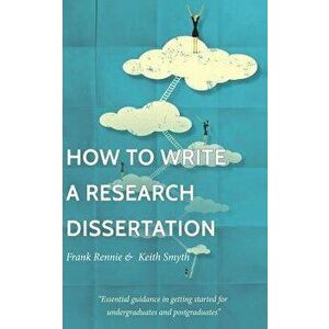 How to Write a Research Dissertation, Paperback - Frank Rennie imagine