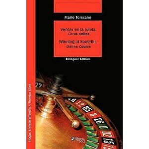 Vencer En La Ruleta. Winning at Roulette, Paperback - Mario Sebastian Teresano imagine