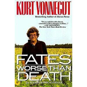 Fates Worse Than Death, Paperback - Kurt Vonnegut imagine