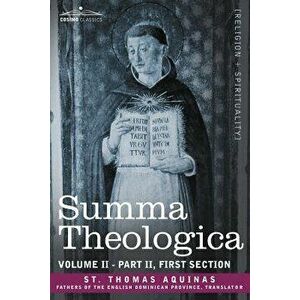 Summa Theologica, Volume 2 (Part II, First Section), Paperback - Thomas Aquinas St Thomas Aquinas imagine