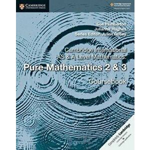 Cambridge International as & a Level Mathematics: Pure Mathematics 2 & 3 Coursebook, Paperback - Sue Pemberton imagine