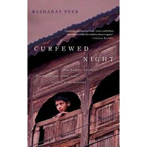 Curfewed Night, Paperback - Basharat Peer imagine