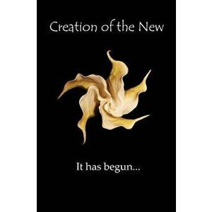 Creation of the New, Paperback - Mari Perron imagine