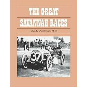 The Great Savannah Races, Paperback - Julian K. Quattlebaum imagine